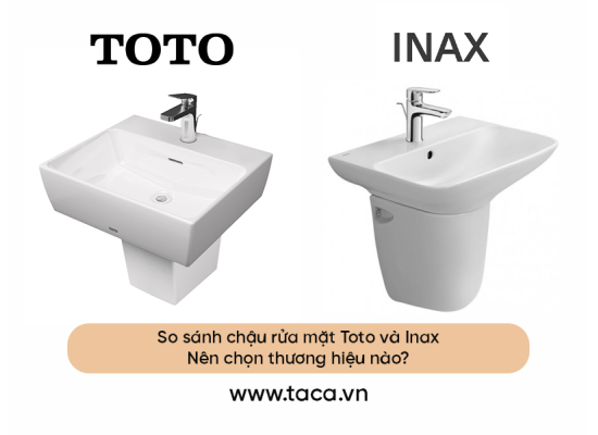 So sánh chậu rửa mặt Toto và Inax: Nên chọn thương hiệu nào?